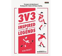 3v3: Inspired By Legends (Soccer Coaching)