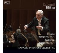 ブラームス : 交響曲 第4番 | ベートーヴェン : 交響曲 第4番 (Brahms : Symphony No.4 | Beethoven : Symphony No.4 / Radomil Eliska | Sapporo Symphony Orchestra) [Live Recording]