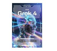 グロク4 ユーザーガイド 2026: Grok 4で日常のAI会話をマスターする