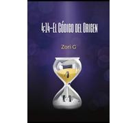 4:14: El Código del Origen (TITULOS DE: ZORI G)