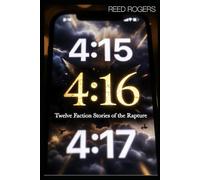 4:16: Twelve Faction Stories of the Rapture (The xx:xx Chronicles)