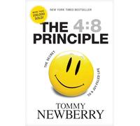 4:8 Principle, The: The Secret to a Joy-filled Life
