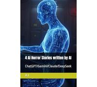 4 Ai Horror Stories written by AI