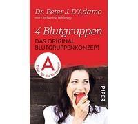 4 Blutgruppen - Das Original-Blutgruppenkonzept, D'Adamo, Mertens-Feldba PB.