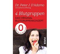 4 Blutgruppen - Das Original-Blutgruppenkonzept, D'Adamo, Mertens-Feldbausch.