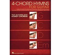 4-Chord Hymns for Guitar: Play 30 Hymns with Four Easy Chords: G-C-D-Em