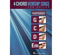4-Chord Worship Songs for Guitar: Play 25 Worship Songs with Four Chords: G-C-D-Em