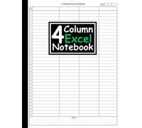 4 Column Excel Notebook: Column Ledger Book For Bookkeeping and Small Business, Multi Column Notebook to Record any list and Information