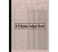 4 Column Ledger Book: Columnar Pad 4 Columns, Income and Expense Log Book For Small Business and Personal Finance, Accounting Ledger Book for Bookkeeping, 4 Column General Ledger, 120 pages