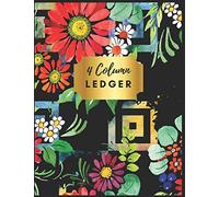 4 Column Ledger: Pretty Floral Accounting Ledger Books : Accounting Ledger Sheets, General Ledger Accounting Book, 4 Column Record Book : 4 Column ... (General Expense Accounting Ledger Notebook)