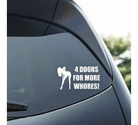 4 Doors for More Whores Car Window Vinyl Sticker Novelty Decal - WHITE external fitment