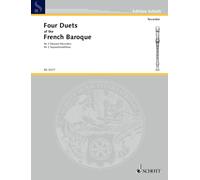 4 Duets of the French Baroque: 2 descant recorders. Partition d'exécution.