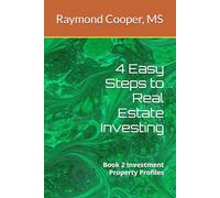 4 Easy Steps to Real Estate Investing: Book 2. In Series- Investment Property Profiles
