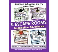 4 Escape Rooms - Imaginative Adventures! Volume 1 - Ages 8-Up: Simply cut out puzzles and it's game time! Dinosaur Time Travel, Haunted House, ... with Kids (Brain-Powered Games Ages 8 and Up)