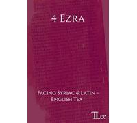 4 Ezra: Facing Syriac and Latin - English Text (Early Jewish Writings)