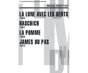 4 films de Michel Soutter : La lune avec les dents + Haschich + La pomme + Ja...