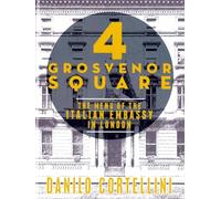 4 Grosvenor Square: The Menu of the Italian Embassy in London