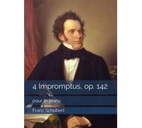 4 Impromptus, op. 142: pour le piano