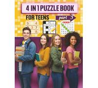 4 in 1 Puzzle book for teens part 3: What a fun, easy, and relaxing way to spend time with friends, family or just by yourself (Puzzles for Adults and Teens)