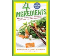 4 Ingredients: More Than 400 Quick, Easy, and Delicious Recipes Using 4 or Fewer Ingredients
