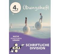 4. Klasse Übungsheft - Schriftliche Division: Mathe Verstehen Lernen