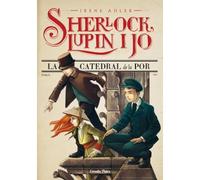 4. La catedral de la por: Sherlock, Lupin i jo 4 - Spanish Language Hardcover NE