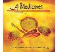 4 Medicines - 4 Medicines: The Secrets of Native American