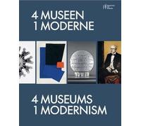 4 Museen - 1 Moderne / 4 Museums - 1 Modernism