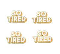 4 Pcs Funny So Tired Enamel Pins Set, Alloy Gold Plated Lapel Badge Brooch for Backpacks, Jackets, Shirts, Clothes Accessories