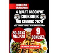 4 Quart Crockpot Cookbook For Seniors 2025: Daily Cooking Support with Minimal Cleanup