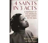 4 Saints in 3 Acts: A Snapshot of the American Avant-Garde in the 1930s