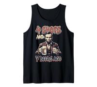4 Shots and 7 Beers Ago Funny Abe Lincoln Drinking Graphic Tank Top