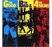 4 Skins - Good the Bad and 4 Skins