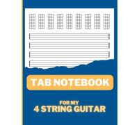 4 String Guitar Tablature Notebook: Tab Music Paper with Chord Diagrams (4 Strings) for Guitar, Ukulele, Mandolin, Banjo, Tenor Guitar, Electric ... Electric Bass for Learning and Documenting