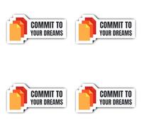 4 x 100mm Commit to your dreams Large Developer Sticker