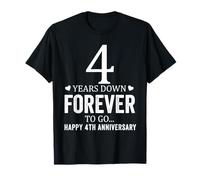 4 Years Down Forever to Go Happy 4th Anniversary Couples T-Shirt