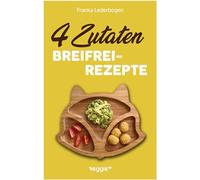 4-Zutaten-Breifrei-Rezepte: Das große Baby-Led-Weaning-Kochbuch mit einfachen Beikost-Rezepten für Babys ab 6 Monate (Gesunde BLW-Rezepte für eine sichere Beikosteinführung) (Beikost für Babys)