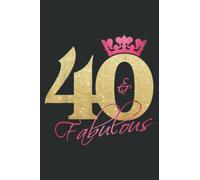 40 and Fabulous - 40Th Birthday Party S: Weekly Planner Journal: Notebook Planner,To Do List, Weekly Organizer (6" x9")