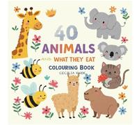 40 Animals and what they eat Colouring book