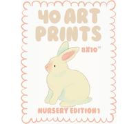 40 Art Prints: Nursery Edition 1: 40 Wall Art Prints - Decor for Nurseries - Kids Room Wall Decor Designs - 8 x 10 inch Prints Bundle - Woodland ... Rooms - Neutral Nursery Posters Pack 11 x 14