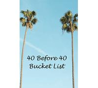 40 before 40 Bucket List: Challenge yourself to complete 40 new adventures before your 40th birthday