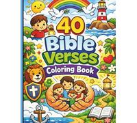 40 Bible Verses Coloring Book: A Faith-Filled Coloring Experience for Kids