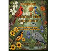 40 Birds & Blooms of America: Nature and Wildlife Designs for Stress Relief and Mindfulness