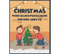 40 Christmas Word Search Puzzle Book For Kids Ages 4-6: Find Your Fun, Focus on Your Mind, Fulfill Your Ideas