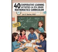 40 Cooperative Learning Activities for the 9th Grade Mathematics Curriculum