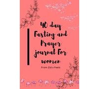 40-Day Fasting & Prayer Journal for Wives: A Spirit-Led Journey of Love, Strength & Strategic Intercession
