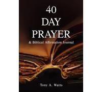40-Day Prayer & Biblical Affirmation Journal