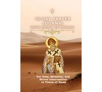 40-Day Prayer Challenge with Saint Spyridon: For Hope, Breakthrough, Healing, and God's Help in Difficult Times