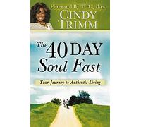 40 Day Soul Fast: Your Journey to Authentic Living