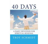 40 Days: A Daily Devotion for Spiritual Renewal